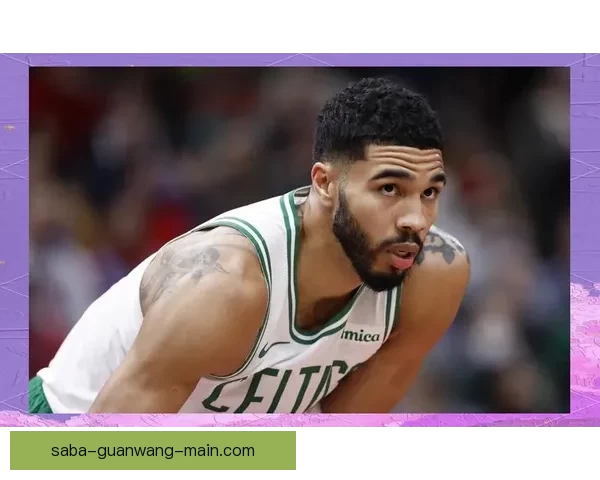 塔图姆复出首秀豪取三双领凯尔特人本赛季战绩十胜两负